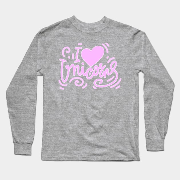 I love Unicorns Long Sleeve T-Shirt by Mashmuh